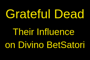 Grateful Dead Influence on Divino BetSatori