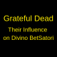 Grateful Dead: Their Influence on Divino BetSatori